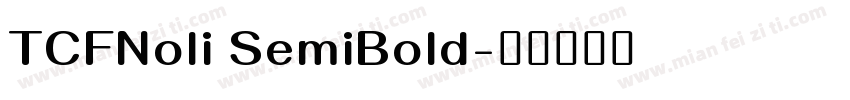 TCFNoli SemiBold字体转换